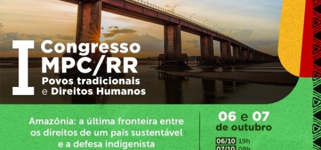 MPC/RR promove congresso sobre Amazônia e Direitos Humanos